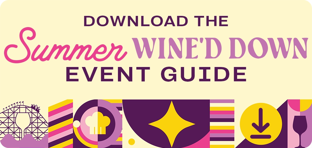Download the Summer Wine'd Down Event Guide