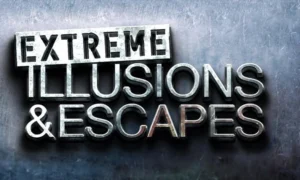 Extreme Illusions & Escapes